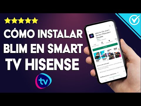 Cómo Descargar e Instalar la Aplicación Blim para Smart TV Hisense