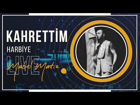 Mabel Matiz - Kahrettim (Harbiye Açıkhava Live 2021)