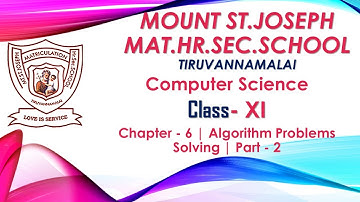 11th Std |  Computer Science | Chapter - 6 | Algorithm Problems Solving | Part - 2