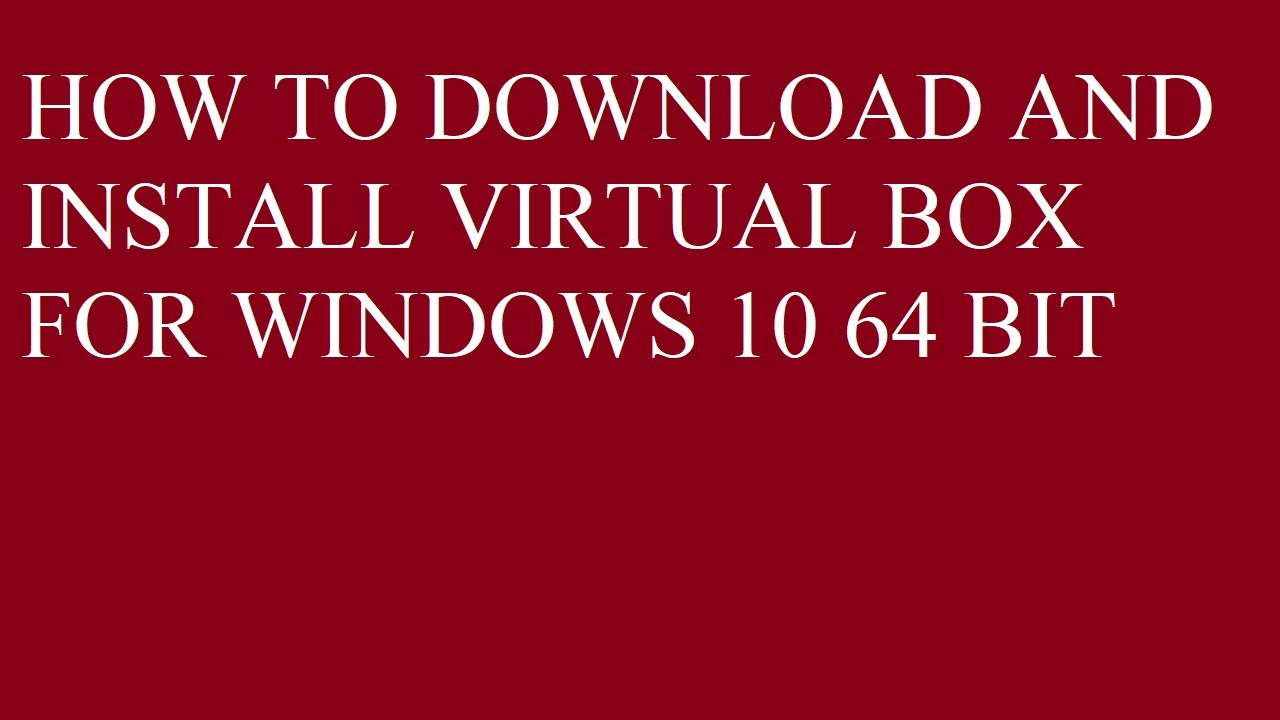 how to install virtualbox 64 bit