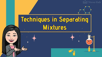 Techniques in Separating Mixtures