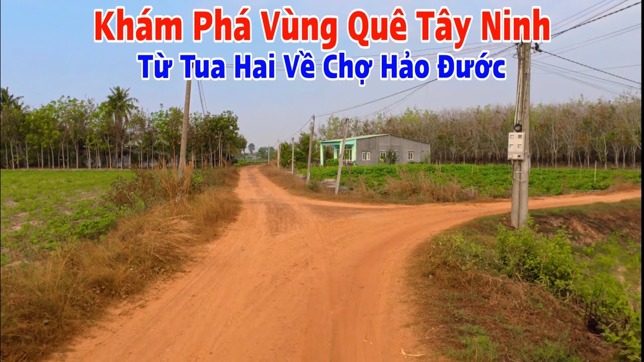 Khám phá vùng quê Huyện Châu Thành Tây Ninh cũ