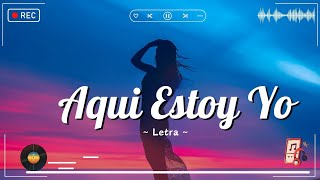 Luis Fonsi - Aqui Estoy Yo ft. Aleks Syntek (Letra/Lyrics)
