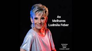 Ludmila Feber  as melhores