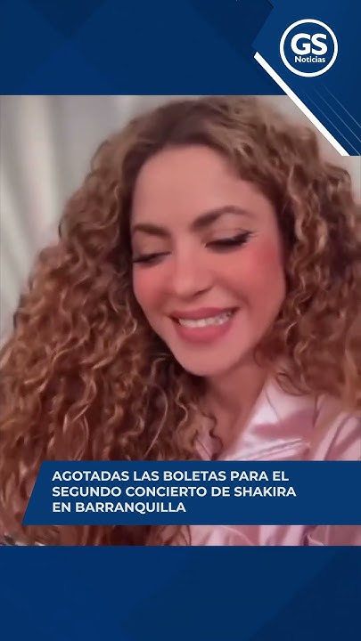 AGOTADAS LAS BOLETAS PARA EL SEGUNDO CONCIERTO DE SHAKIRA EN