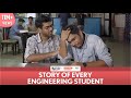 Filtercopy  story of every engineering student  ft dhruv sehgal and viraj ghelani