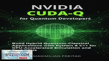 NVIDIA CUDA Q for Quantum Developers: Build Hybrid Quantum Classical Applications