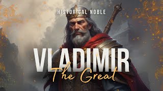 Pagan Prince Turned Saint - Vladimir the Great Short Story