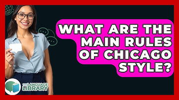 What Are The Main Rules Of Chicago Style? - The Language Library