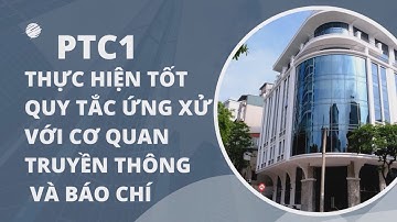 Quy tắc ứng xử đối với cơ quan truyền thông và báo chí