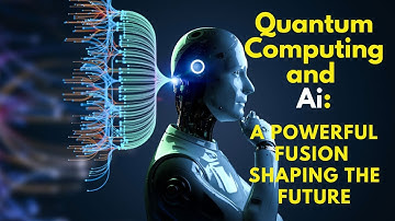 Quantum Computing and Ai: A Powerful Fusion Shaping the Future