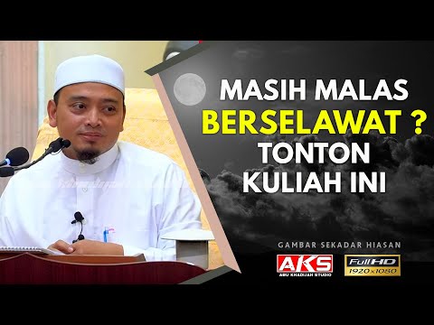 masih-malas-berselawat-?-tonton-kuliah-ini-|-ustaz-wadi-anuar