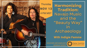 Harmonizing Tradition: Navajo Music and the "Beauty Way" in Archaeology with Indigie Femme