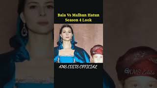 Bala Hatun & Malhun Hatun New Look Kurulus Osman Season 4 Ams Edits