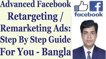 Advanced Facebook Retargeting / Remarketing Ads: Step By Step Guide For You - Bangla