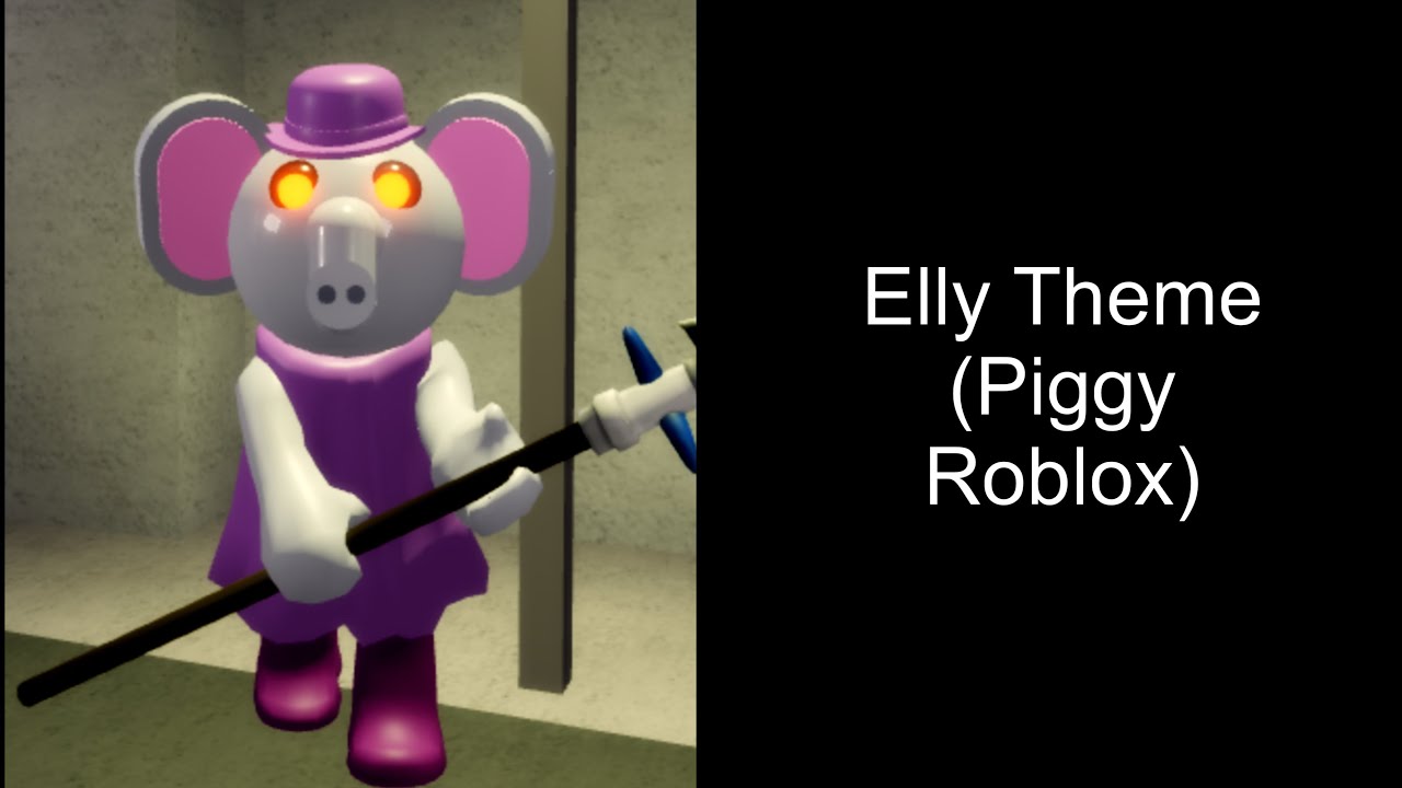 Elly Theme (Piggy Roblox)