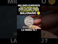 Millones guardados pocos tienen valor Pero los que la tienen si lo encuentras eres millonario