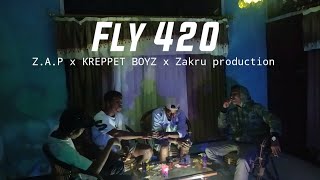 Fly 420 Zap Ft Kreppet boys x Zakru production