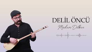 Delil Öncü | Madem Dilber | Arda Müzik 2023 Resimi