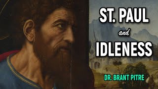 St  Paul and Idleness by Catholic Productions 8,297 views 1 year ago 5 minutes, 52 seconds