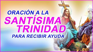 ORACIÓN A LA SANTÍSIMA TRINIDAD PARA RECIBIR AYUDA EN MOMENTOS DESESPERADOS