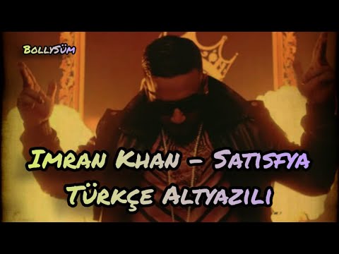 Imran Khan - Satisfya Türkçe Altyazılı İzle 🐯🔥(tiktok şarkıları)