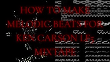 How To Make Melodic Beats for Ken Carson LF5 Mixtape |FL24 Tutorial
