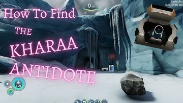 How To Find The KHARAA ANTIDOTE || Subnautica Below Zero