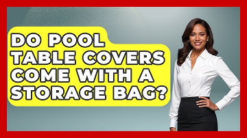 Do Pool Table Covers Come With A Storage Bag? - Billiards Hustlers
