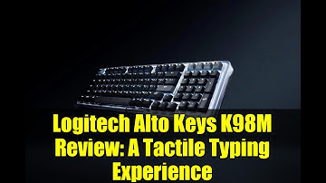 Logitech Alto Keys K98M Review: A Tactile Typing Experience