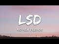 LSD - No New Friends (Lyrics) ft. Sia, Diplo, Labrinth