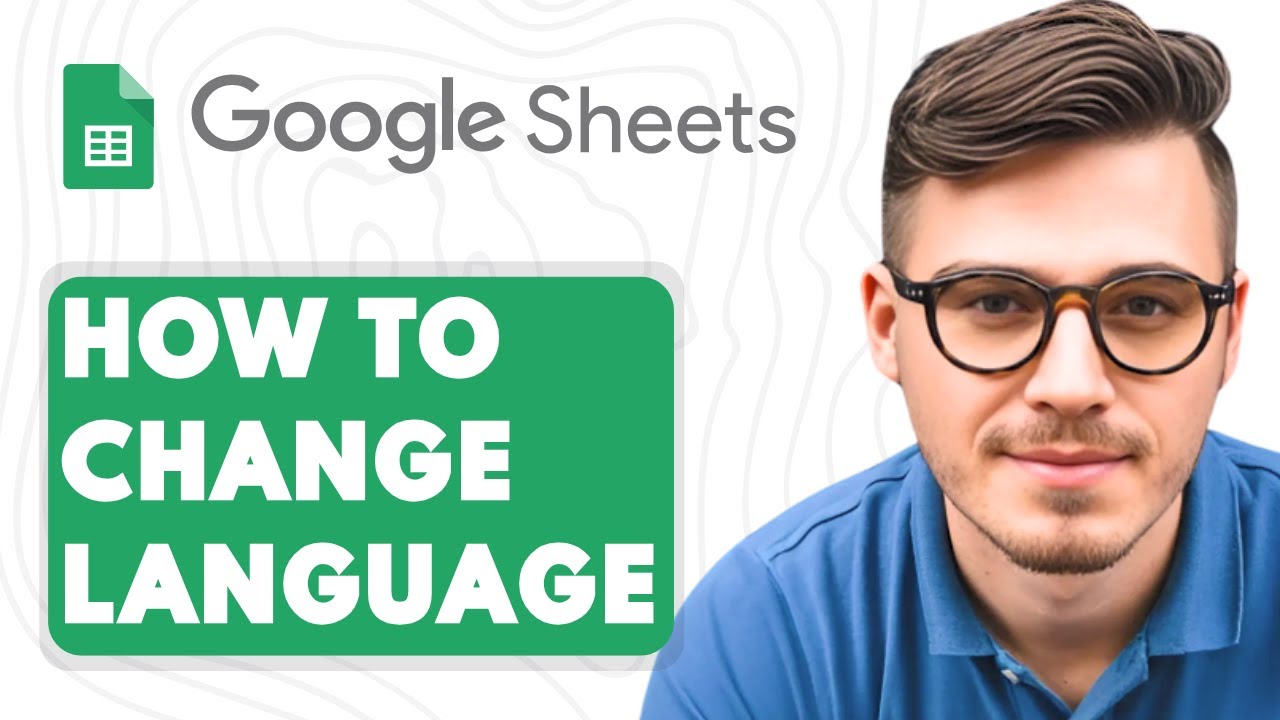 How to Change Language in Google Sheets [2025 Guide] - YouTube