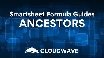 Smartsheet ANCESTORS Function Guide