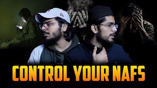How To Control Your NAFS || Exclusive Episode || Two Glasses