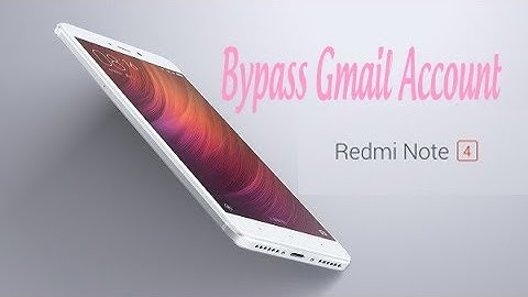 Bypass FRP Gmail Account Xiaomi Redmi Note 4 Chip Qualcomm | MobileSolutionsVN