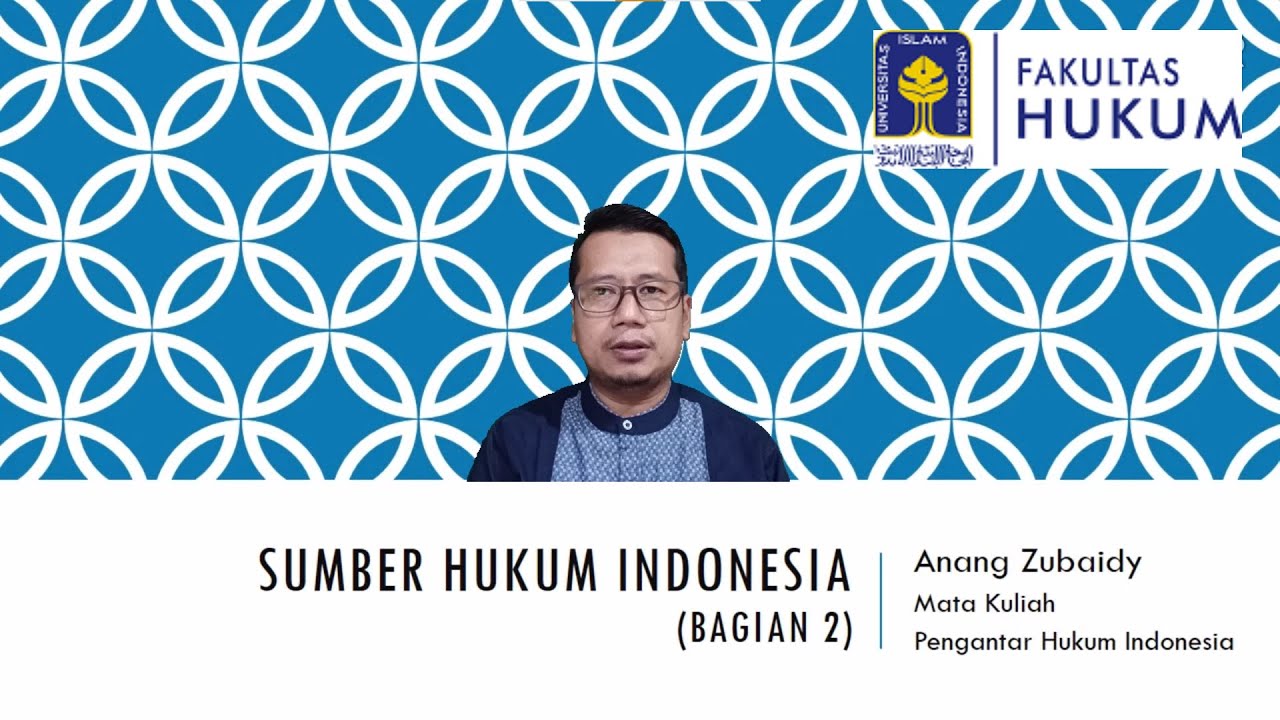 SUMBER HUKUM DI INDONESIA, BAGIAN 2 [BELAJAR HUKUM SERI 003]