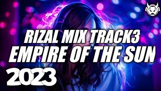 KEEP RIZAL MIX - EMPIRE OF THE SUN (BREAKZ FVNKY)NEW 2024 TRACK 3