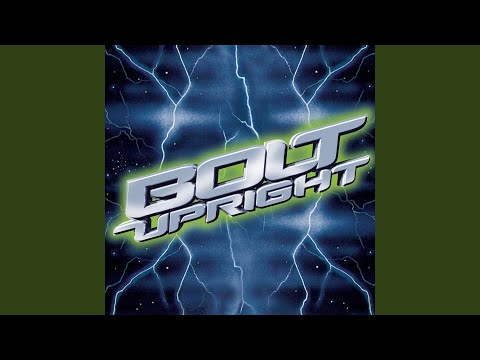 Bolt Upright — Sick