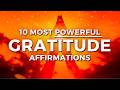 10 BEST Gratitude Affirmations Of ALL Time!