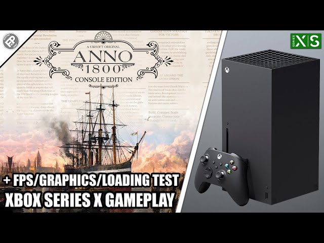 Anno 1800 - Xbox Series X Gameplay + FPS Test - YouTube