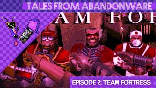 TALES FROM ABANDONWARE: Team fortress quake