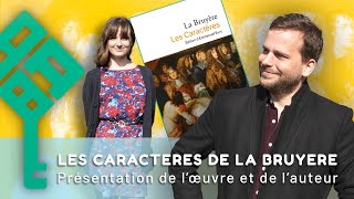 Les Caractères de la Bruyère - L'oeuvre, l'auteur et le parcours 