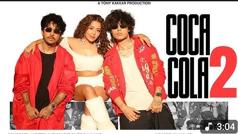 Song - Coca Cola 2 Neha Kakkar Tony Kakkar official song 