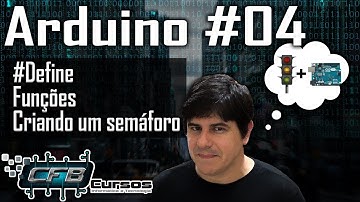Curso de Arduino #04 - Criando um semáforo, #Define e funções