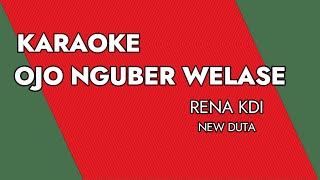 OJO NGUBER WELASE - karaoke - RENA KDI - NEW DUTA Music #karaoke #cover #banyuwangi