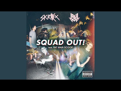 SQUAD OUT! (feat. Fatman Scoop)