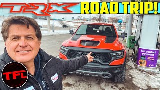 Here's What It's Like To Road Trip The 702 HP Ram TRX  You'll Be Surprised By The EyeOpening MPG!