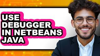 How to Use Debugger in Netbeans Java - Step by Step