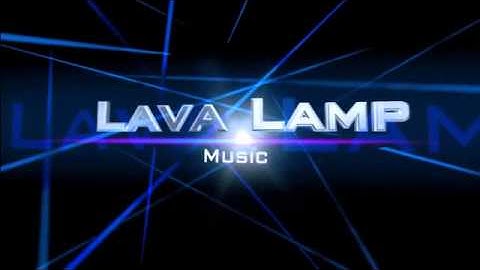 Lava Lamp Music Video Intro