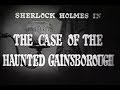 Sherlock Holmes Movie - The Case of the Haunted Gainsborough (1955)